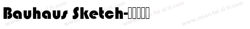 Bauhaus Sketch字体转换